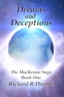 Image for Dreams & Deceptions: The Mackenna Saga: Book 1