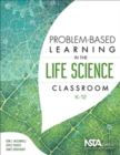 Image for Problem-based learning in the life science classroom, K-12