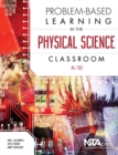 Image for Problem-Based Learning in the Physical Science Classroom, K-12
