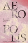 Image for Aeropolis – Queering Air in Toxicpolluted Worlds