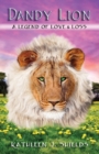 Image for Dandy Lion, A Legend of Love and Loss