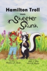 Image for Hamilton Troll meets Skeeter Skunk