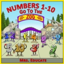 Image for Numbers 1-10 Go To The Zoo