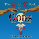 Image for The A to Z Book of Gods