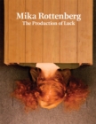 Image for Mika Rottenberg: The Production of Luck