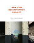 Image for Ellen Harvey: New York Beautification Project