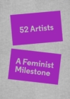 Image for 52 Artists: A Feminist Milestone