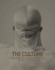 Image for The culture  : hip hop &amp; contemporary art in the 21st century