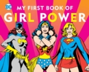 Image for DC SUPER HEROES: MY FIRST BOOK OF GIRL POWER