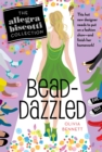 Image for Bead-Dazzled: The Allegra Biscotti Collection