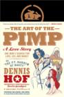 Image for Art of the Pimp: One Man&#39;s Search for Love, Sex, and Money