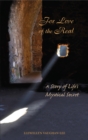 Image for For love of the real: a story of life&#39;s mystical secret