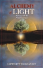 Image for Alchemy of Light - Revised &amp; Updated Edition: Working With the Primal Energies of Life