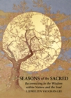 Image for Seasons of the Sacred: Reconnecting to the Wisdom Within Nature and the Soul