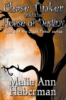 Image for Chase Tinker and the House of Destiny