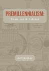 Image for Premillennialism : Examined and Refuted