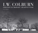 Image for I.W. Colburn  : emotion in modern architecture