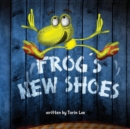 Image for Frog&#39;s New Shoes