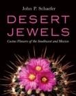 Image for Desert jewels  : cactus flowers of the Southwest and Mexico