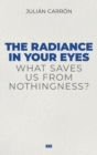 Image for The Radiance in Your Eyes