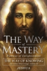Image for The Way of Mastery, Pathway of Enlightenment : The Way of Knowing, The Christ Mind Trilogy Volume III