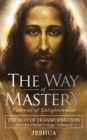 Image for The Way of Mastery, Pathway of Enlightenment : The Way of Transformation: The Christ Mind Trilogy Vol II ( Pocket Edition )