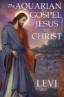 Image for The Aquarian Gospel of Jesus the Christ by Levi