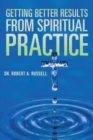 Image for Getting Better Results from Spiritual Practice