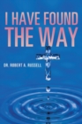 Image for I Have Found The Way