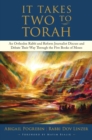 Image for It Takes Two to Torah : An Orthodox Rabbi and Reform Journalist Discuss and Debate Their Way Through the Five Books of Moses
