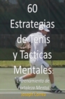 Image for 60 Estrategias de Tenis y Tacticas Mentales