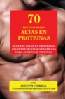 Image for 70 Recetas Paleo Altas en Proteinas : Recetas Altas en Proteinas, sin Suplementos o Pastillas para Aumentar Musculo
