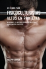 Image for 51 Cenas para Fisicoculturistas Altos en Proteina : Incremente el Musculo Rapido sin Pastillas o Suplementos Proteicos