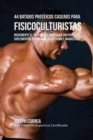 Image for 44 Batidos Proteicos Caseros para Fisicoculturistas : Incremente el Desarrollo Muscular sin Pastillas, Suplementos de Creatina o Esteroides Anabolicos