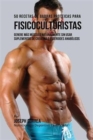 Image for 50 Recetas de Barras Proteicas Caseras para Fisicoculturistas : Genere mas Musculo Naturalmente sin usar Suplementos de Creatina o Esteroides Anabolicos