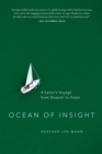Image for Ocean of insight  : a sailor&#39;s voyage from despair to hope