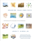Image for Drawing Your Own Path : 33 Practices at the Crossroads of Art and Meditation