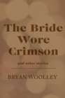 Image for Bride Wore Crimson and Other Stories