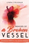 Image for Memoirs of a Broken Vessel : Experience Freedom and Transformation