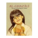 Image for Imam Al-Ghazali : The Book of Knowledge for Children