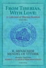 Image for From Tiberias, With Love: A Collection of Tiberian Hasidism : Volume 1: R. Menachem Mendel of Vitebsk