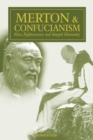 Image for Merton &amp; Confucianism : Rites, Righteousness and Integral Humanity