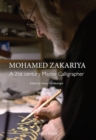 Image for Mohamed Zakariya  : a 21st century master calligrapher