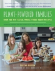 Image for Plant-powered families  : over 100 kid-tested, whole-foods vegan recipes