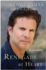 Image for Renegade at heart  : an autobiography