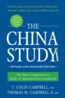 Image for The China study  : the most comprehensive study of nutrition ever conducted and the startling implications for diet, weight loss, and long-term health