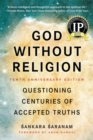 Image for God without religion  : questioning centuries of accepted truths