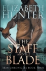 Image for The Staff and the Blade : Irin Chronicles Book Four