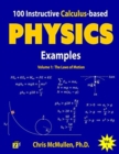 Image for 100 Instructive Calculus-based Physics Examples : The Laws of Motion