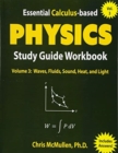 Image for Essential Calculus-based Physics Study Guide Workbook : Waves, Fluids, Sound, Heat, and Light
